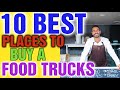 Where is the Best Place to Purchase a Food Truck : How Profitable is a food truck