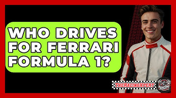 Who Drives For Ferrari Formula 1? - The Racing Xpert