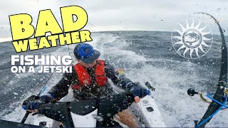 Jetski Fishing in Bad Weather Better Get Use to It!
