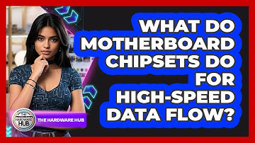 What Do Motherboard Chipsets Do For High-speed Data Flow? - The Hardware Hub