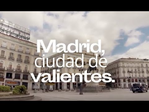 Madrid, ciudad de valientes
