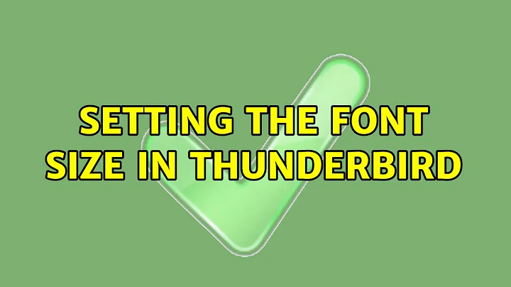 Setting the font size in Thunderbird