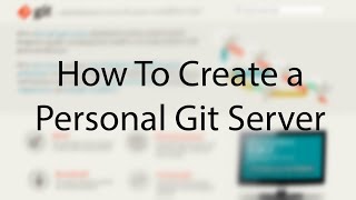 Create Your Own Git Server