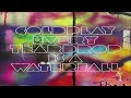 Coldplay  every teardrop is a waterfall mix mark roberts 2011