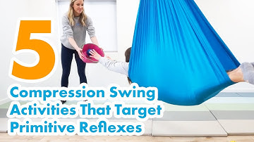 5 Fun Primitive Reflex Activities with a Compression Swing | Reflex Integration for Kids