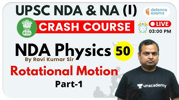 3:00 PM - UPSC NDA & NA (I) 2020 | NDA Physics by Kumar Ravi | Rotational Motion Physics (Part-1)