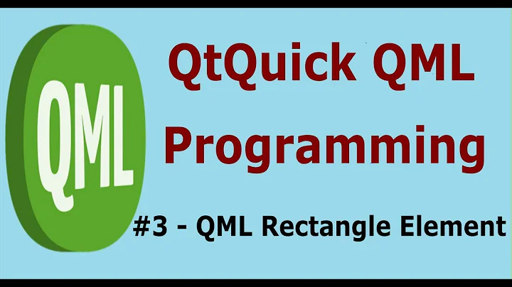 QtQuick  QML Our First Rectangle #3