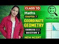Class 10 Maths | Chapter 7 | Exercise 7.1 Q2 | Coordinate Geometry | NCERT CBSE 2025 😊| themathlens