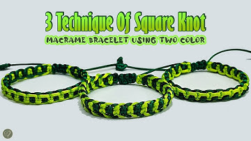 3 Technique 0f Square Knot Macrame Bracelet Using Two Color | Macrame Bracelet Tutorial