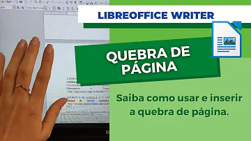 Como fazer quebra de página no Libre Office?
