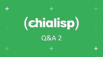 Chialisp Q&A - Session 2