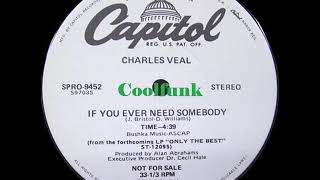 Charles Veal - If You Ever Need Somebody (12 inch 1980)