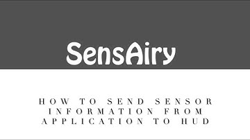 SensAiry: How to send sensor information from app to HUD