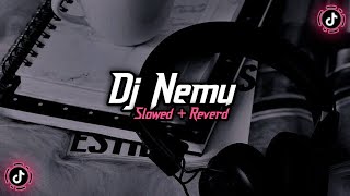 Dj Nemu ( Slowed   Reverd )🎧