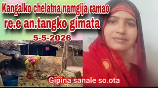 Kangalko chelatna namgija ramao re.e an.tangko gimata/ 5 May 2026