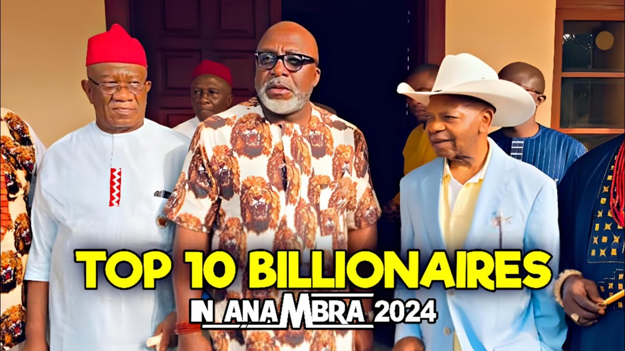 TOP 10 BILLIONAIRES IN ANAMBRA STATE! YouTube