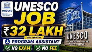 Program Assistant Vacancy at UNESCO 2026 | Eligibility | Salary | Application Process | Full Details screenshot 1