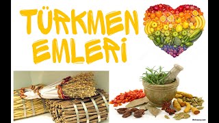 Turkmen Emleri | Ahli dertlerin emleri, ahli kesellerin dermany | Saglyk