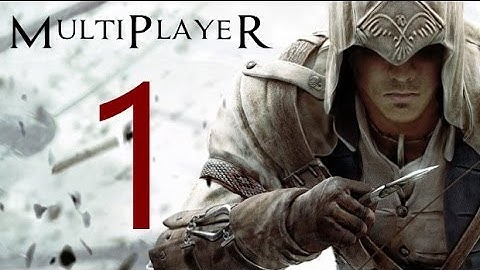 ASSASSINS CREED III MULTIPLAYER MAYHEM-PART 1 [HD]