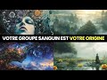 Ce que votre groupe sanguin dit de votre hritage cosmique