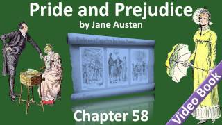 Chapter 58 - Pride and Prejudice by Jane Austen