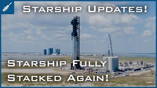 SpaceX Starship Updates Starship Fully Stacked Once Again at Starbase TheSpaceXShow