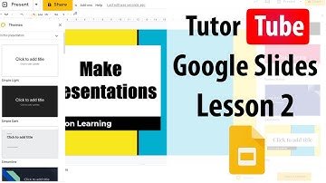 Google Slides Tutorial - Lesson 2 - Interface