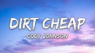 Cody Johnson - Dirt Cheap (Lyrics)