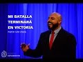 Tu Batalla terminará en Victoria - Pastor Iván Vindas