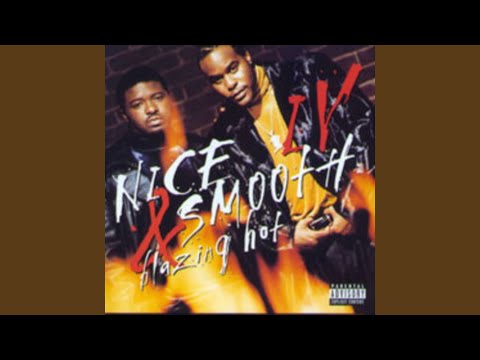 Nice & Smooth — Blazing Hot
