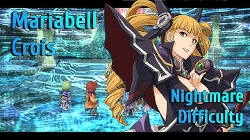 Trails to Azure || Final Chapter (Final Dungeon) - Mariabell Crois (NG Nightmare)
