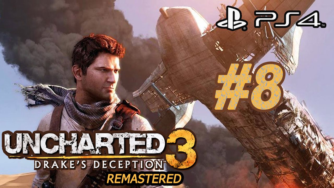 PS4 | Uncharted 3: Drake's Deception #8 - Cutter Gone Bad | REMASTERED