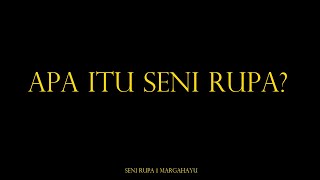 Apa itu Seni Rupa?