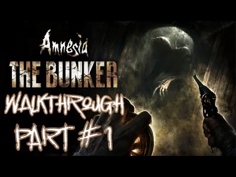 Amnesia the Bunker - Full Walkthrough PART #1 - NO COMMENTARY - YouTube