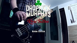 Video thumbnail of "Dropkick Murphys- Rose Tattoo (Bass Cover w/Tabs and Lyrics)"