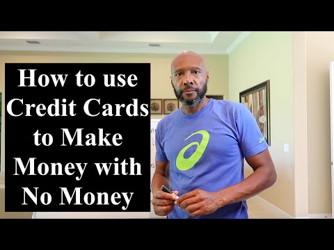 How I use Credit Cards to Make Money with No Money