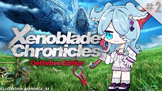 【Xenoblade Chronicles: Definitive Edition】 I'M REALLY FEELIN IT 【NIJISANJI EN | Elira Pendora】