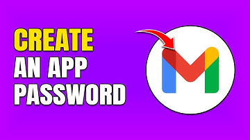 How To Create App Password In Gmail (Full Guide)