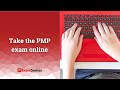 Take the PMP Exam Online: Proctored Testing Option