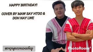 Karen Happy birthday cover by Maw Say Htoo & Doh Nay Lwe