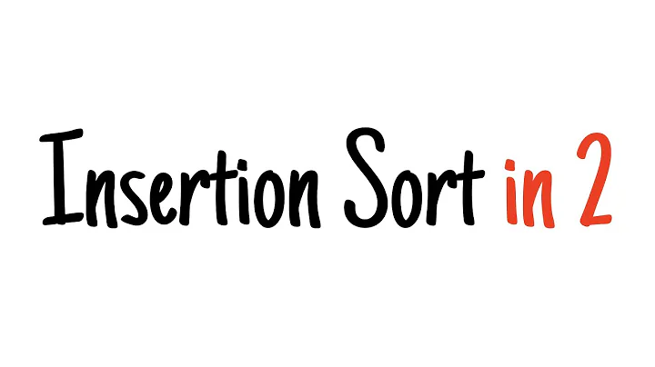 Insertion sort in 2 minutes