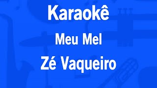 Karaokê Meu Mel - Zé Vaqueiro