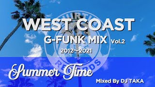 Westcoast G-Funk Hip Hop Mix #2 | 'Summer Time' | 2021