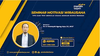 Seminar Motivasi Usaha - Tips dan Trik Memulai Usaha Dengan Risiko Rendah