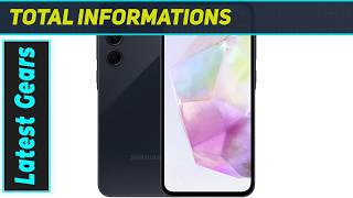 Samsung Galaxy A35 5G: Mid-Range Powerhouse You Need!
