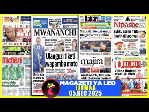Magazeti Ya Leo 05 12 25 ULANGUZI TIKETI WAPAMBA MOTI DAR WHY MATOLA SIMBA DUBE PACOME WAIZAMSHA Magazeti Ya Leo 05 12 25 ULANGUZI TIKETI WAPAMBA MOTI DAR WHY MATOLA SIMBA DUBE PACOME WAIZAMSHA