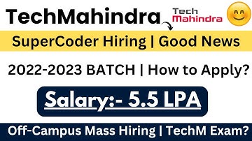 Tech Mahindra Good News 😊 | Supercoder Hiring | Salary:- 5.5 LPA | Good News | Exam Rounds?