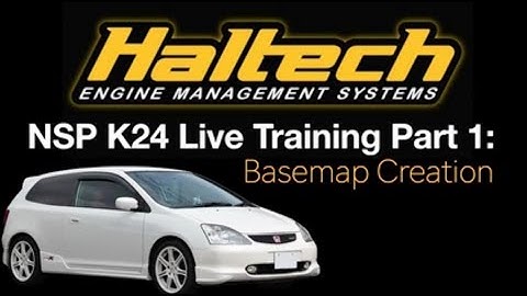 Haltech NSP K24 EP3 Civic Live Training Part 1: Basemap Creation | Evans Performance Academy