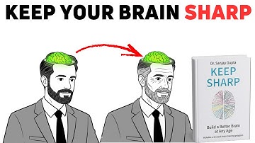 Dr Sanjay Gupta - 5 Tips to Keep Your Brain SHARP as You Age  [Keep Sharp]