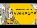 Lower form of the vairagyadispassion  patanjali yoga sutra 115  yogadarshana  yogic iq